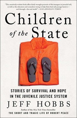 Children of the State: Stories of Survival and Hope in the Juvenile Justice System (Hobbs Jeff)(Paperback)