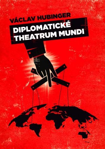 Diplomatické Theatrum mundi - Václav Hubinger - e-kniha