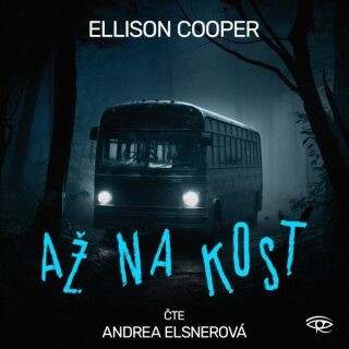 Až na kost - Ellison Cooper - audiokniha
