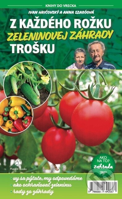 Z každého rožku zeleninovej záhrady trošku - Ivan Hričovský, Anna Szabóová