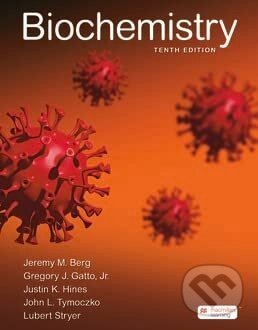 Biochemistry - Jeremy M. Berg, Lubert Stryer, Justin Hines, Jr., Gregory J. Gatto, John L. Tymoczko