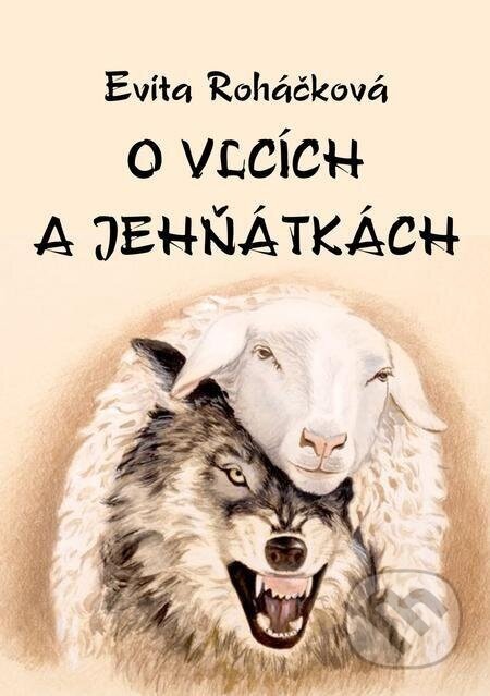O vlcích a jehňátkách - Evita Roháčková