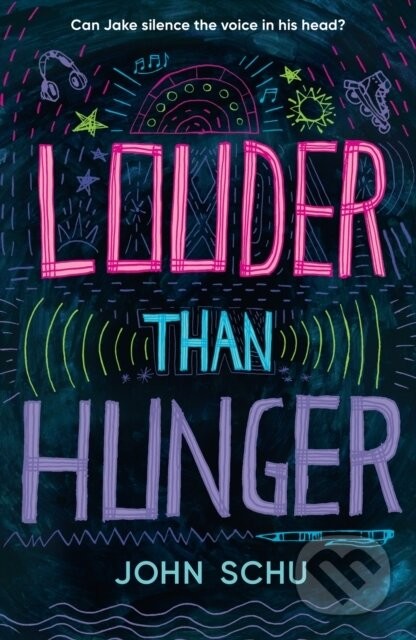 Louder Than Hunger - John Schu