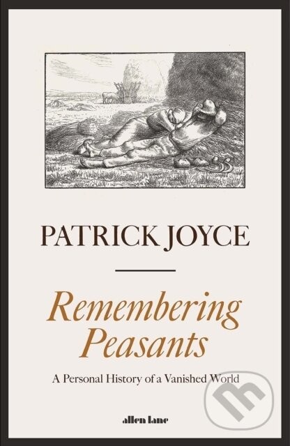 Remembering Peasants - Patrick Joyce