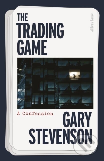 The Trading Game - Gary Stevenson