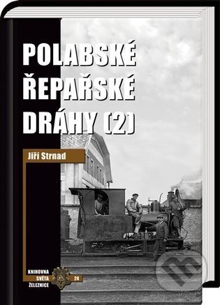 Polabské řepařské dráhy 2 - Jiří Strnad, Zdeněk Hrdina