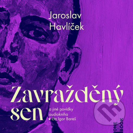 Zavražděný sen a jiné povídky - Jaroslav Havlíček