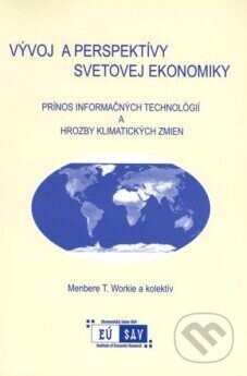 Vývoj a perspektívy svetovej ekonomiky - T. Workie Menbere