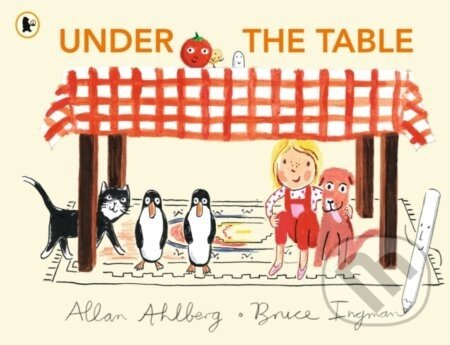 Under the Table - Allan Ahlberg, Bruce Ingman (ilustrátor)
