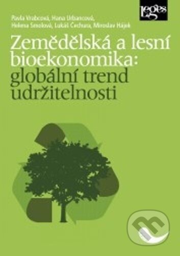 Zemědělská a lesní bioekonomika - Pavla Vrabcová, Hana Urbancová, Helena Smolová