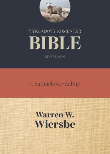 Výkladový komentář Bible, 1. Samuelova–Žalmy | WIERSBE, Warren W.