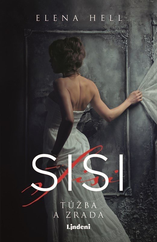 Sisi 2 – Túžba a zrada - Elena Hell