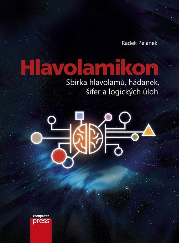Hlavolamikon - Sbírka hlavolamů, hádanek, šifer a logických úloh, 2.  vydání - Radek Pelánek