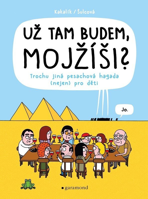 Už tam budem, Mojžíši? - Trochu jiná pesachová hagada (nejen) pro děti, 2.  vydání - Kakalík