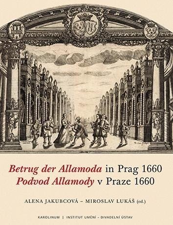 Betrug der Allamoda in Prag 1660 / Podvod Allamody v Praze 1660 - Alena Jakubcová