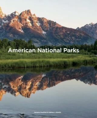 American National Parks (Spectacular Places) - Melanie Pawlitzki, Sabine von Kienlin