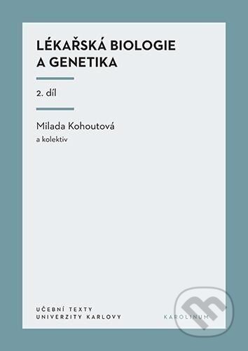 Lékařská biologie a genetika (II. díl) | KOLEKTIV, autorů, KOHOUTOVÁ, Milada