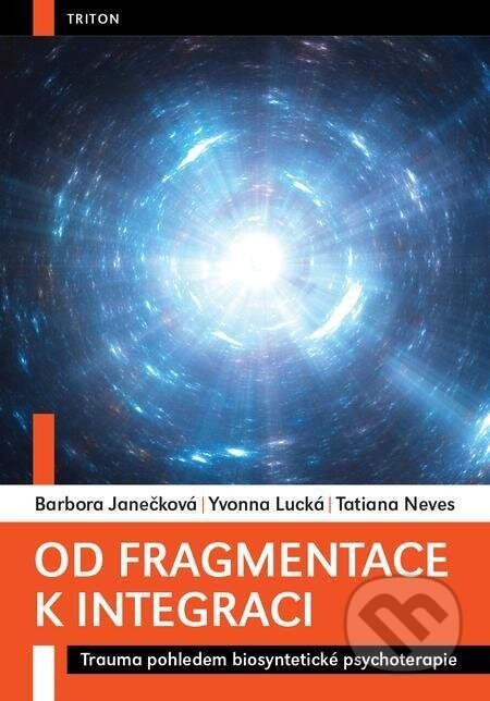 Od fragmentace k integraci - Barbora Janečková, Tatiana Neves a Yvonna Lucká