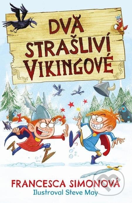 Dva strašliví vikingové - Francesca Simon, Steve May (ilustrátor)