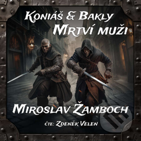Koniáš a Bakly - Mrtví muži - Miroslav Žamboch