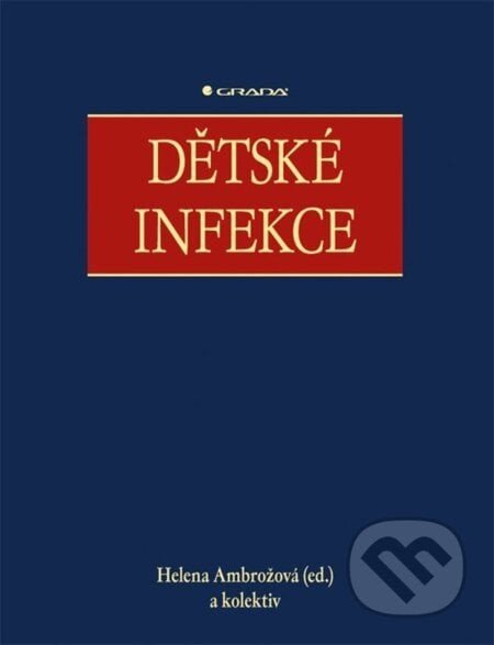 Dětské infekce - Helena Ambrožová a kolektiv