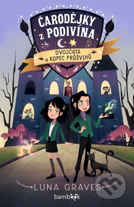 Čarodějky z Podivína - Dvojčata a kopec průšvihů - Luna Graves