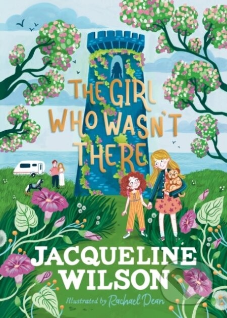 The Girl Who Wasn't There - Jacqueline Wilson, Rachael Dean (ilustrátor)