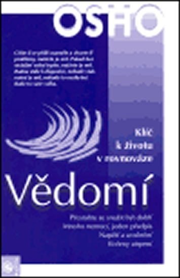 Vědomí - Klíč k životu v rovnováze - Osho