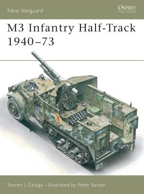 M3 Infantry Half-Track 1940-73 (Zaloga Steven J.)(Paperback)