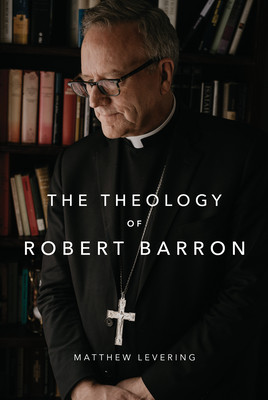 The Theology of Robert Barron (Levering Matthew)(Pevná vazba)