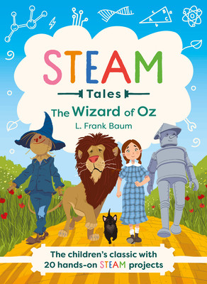 Steam Tales - The Wizard of Oz: The Children's Classic with 20 Hands-On Steam Activities (Dicker Katie)(Pevná vazba)