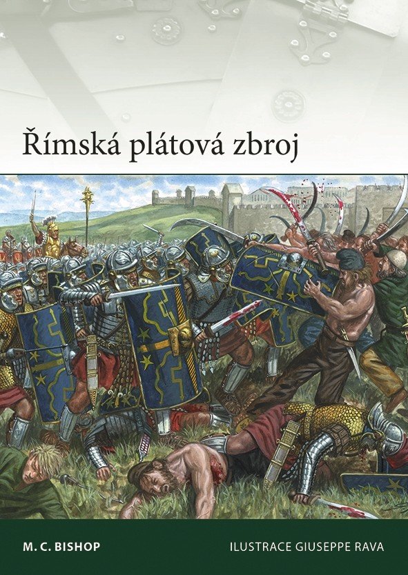 E-kniha: Římská plátová zbroj od Bishop M. C.