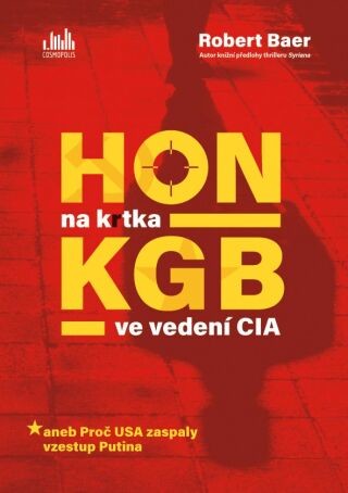 Hon na krtka KGB ve vedení CIA - Robert Baer - e-kniha