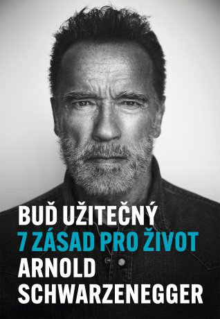 Buď užitečný - Arnold Schwarzenegger - e-kniha