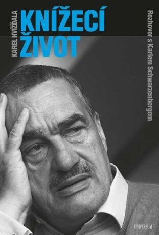 Knížecí život - Karel Hvížďala, Karel Schwarzenberg, Schwarzenberg Karel Jan