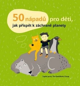 50 nápadů pro děti, jak přispět k záchraně planety (Defekt) - Javna Sophie, Janatová Kateřina