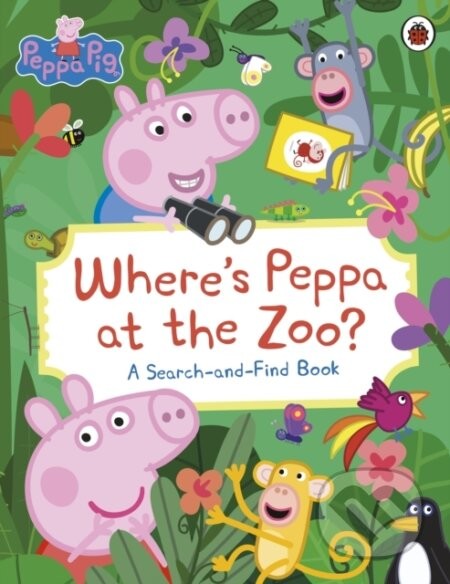 Where’s Peppa at the Zoo? - Ladybird Books