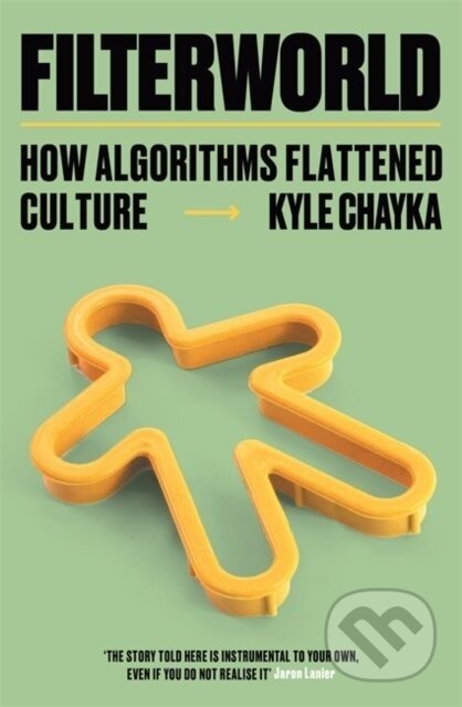 Filterworld - Kyle Chayka