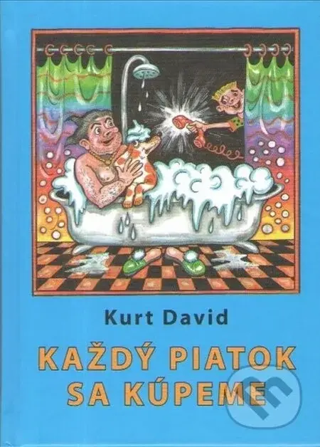 Každý piatok sa kúpeme - Kurt David