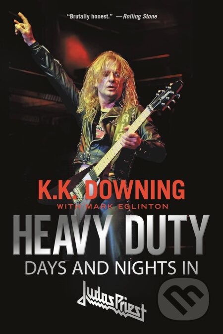 Heavy Duty: Days and Nights in Judas Priest - K.K. Downing, Mark Eglinton