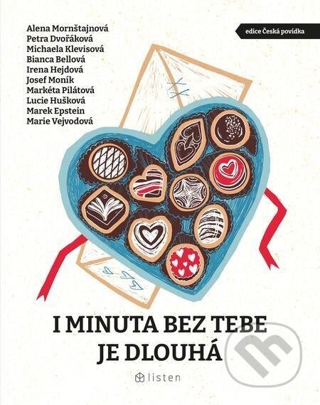 I minuta bez tebe je dlouhá - Marek Epstein, Michaela Klevisová, Josef Moník, Bianca Bellová, Petra Dvořáková, Irena Hejdová, Alena Mornštajnová, Markéta Pilátová, Lucie Hušková, Marie Niček