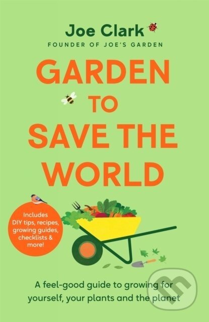 Garden To Save The World - Joe Clark