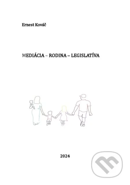Mediácia – rodina - legislatíva - Ernest Kováč