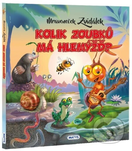 Mraveneček Zvídálek: Kolik zoubků má hlemýžď? - Rasa Dmuchovskiené, Gintaras Jocius (Ilustrátor)