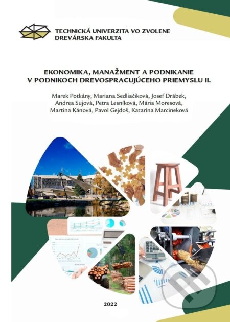 Ekonomika, manažment a podnikanie v podnikoch drevospracujúceho priemyslu II. - Marek Potkány a kol.