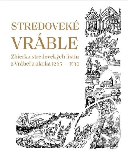 Stredoveké Vráble - Ľuboš Trubíni