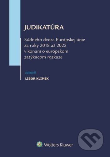 Judikatúra Súdneho dvora EÚ za roky 2018 až 2022 - Libor Klimek