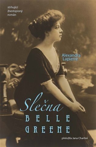 Slečna Belle Greene - Alexandra Lapierre