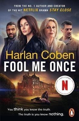 Fool Me Once: Now An Original Netflix Series - Harlan Coben
