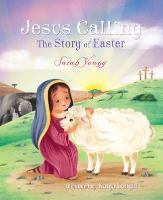 Jesus Calling: The Story of Easter (Young Sarah)(Pevná vazba)